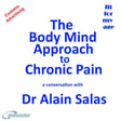 The Body–Mind Approach to Chronic Pain a conversation with Dr Alain Salas image
