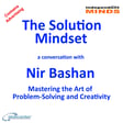 The Solution Mindset – a conversation with author Nir Bashan image
