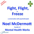 Fight, Flight, Freeze, – a conversation with psychotherapist Noel McDermott image