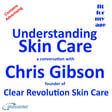 Understanding Skin Care – a conversation with Chris Gibson image