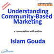 Understanding Community-Based Marketing – a conversation with author Islam Gouda image