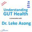 Understanding GUT Health a conversation with Dr. Leke Asong image