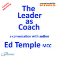 The Leader as Coach – a conversation with author Ed Temple MCC image