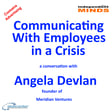 Communicating with Employees in a Crisis – a conversation with disaster management expert Angela Devlan image