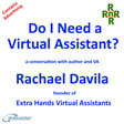 Do I Need a Virtual Assistant?”– a conversation with Rachael Davila  image