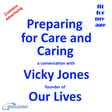 Preparing for Care and Caring – a conversation with Vicky Jones founder of Our Lives image