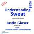 Understanding Sweat - a conversation with author Justin Glaser image