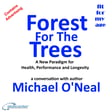 Forest for the Trees - a conversation with Michael O’Neal  image
