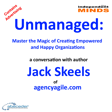 Unmanaged: Master the Magic of Creating Empowered and Happy Organizations image