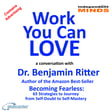Work You Can Love – a conversation with Dr. Benjamin Ritter image