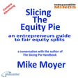 Slicing the Equity Pie – a conversation with author Mike Moyer image