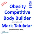 Obesity to Competitive Body Builder - a conversation with Mark Talukdar image