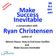 Make Success Inevitable - a conversation with Ryan Christensen image