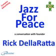 Jazz for Peace – a conversation with founder Rick DellaRatta image
