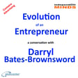 Evolution of an Entrepreneur – a conversation with Darryl Bates-Brownsword image