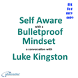 Self-Aware with a Bulletproof Mindset image