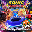 First Impressions of Sonic Racing: Cross Worlds! || Chatsu Shorts image