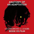 The Childhood of a Leader (2015) BOOK VS FILM image