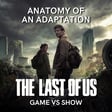 The Last of Us: Part 1 (2023) GAME VS SHOW image