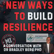 New Ways to Build Resilience - with Dr Bradley Berg PhD | Mark MI Words image