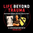 Life Beyond Trauma - a conversation with Devin Fish | Mark MI Words image