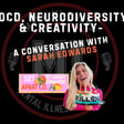 OCD, Neurodiversity & Creativity with Sarah Edwards | Mark MI Words image