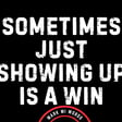 Sometimes just showing up is a win | Mark MI Words #mentalillness #PTSD image