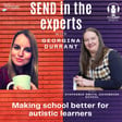 Making Schools Better for Autistic Learners - Georgina Durrant in conversation with Stephanie Smith image