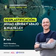 103 | Desplastificación: Aguas arriba y abajo & Ley de plástico de un solo uso con Mark Minneboo | Plastic Oceans Chile image