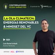 101 | LA OLA CLIMATECH: Energías renovables & mindset del VC con Luis Daniel Arbulú | Sunna Ventures image