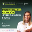 98 | Sostenibilidad es evolución: Net-Zero, Cultura & Retail con Daniela Bertoglia | Falabella image