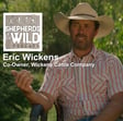 Ep 45 - Eric Wickens, Co-Owner, Wickens Cattle Company image
