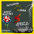 Ghostbusters ODER Zurück in die Zukunft - Entweder oder? (#152) image