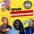 National Meat Treasure || Ep 130 Spreadie Gibbs image