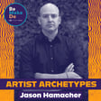 Artist Archetypes with Jason Hamacher image