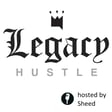 
                Legacy Hustle Intro
             image