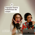 105. Tapujos fuera: hablemos de CASPA  image
