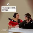 111. Hasta pronto, amiga 🫶🏼✨ image
