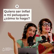 109. Quiero ser infiel a mi peluquero 🤭 ¿cómo lo hago? image