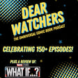What if we celebrated our 150th episode with a review of the What If TV series, plus our favorite alternate universes & hopes for the future? image