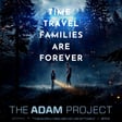Ep 12 - The Adam Project: Time Travel Families Are Forever image