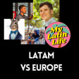 The LatAm vs Europe Roundtable | My Latin Life Podcast 290 🌴 image