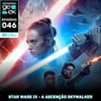 Primórdio Geek 46 - Star Wars: A Ascenção Skywalker image