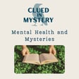 Mental Health and Mysteries image