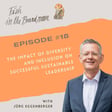 #18 The impact of diversity and inclusion on successful sustainable leadership - with Jürg Eggenberger image