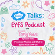 Episode 108: Preschool Phonics and What to Spend Your EYPP On image