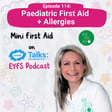 Episode 114: Paediatric First Aid and Allergies image