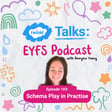 Episode 103: Schema Play in Practise image