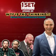 WTF Is TKO Thinking?! | 1 Set - Episode 219 image