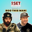 BOO THIS MAN! | 1 Set - Episode 168 image